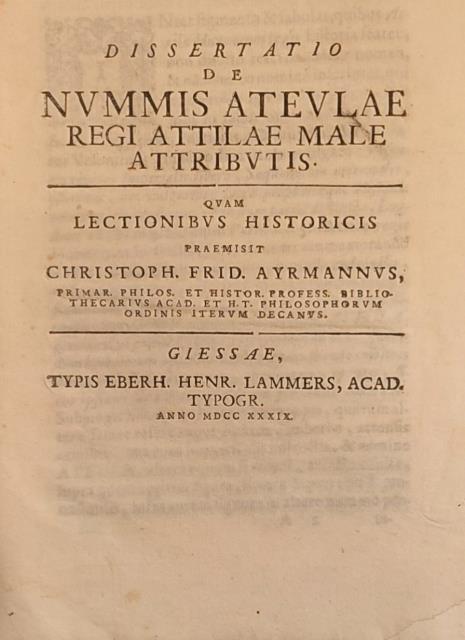 DISSERTATIO DE NUMMIS ATEULAE REGI ATTILAE MALE ATTRIBUTIS