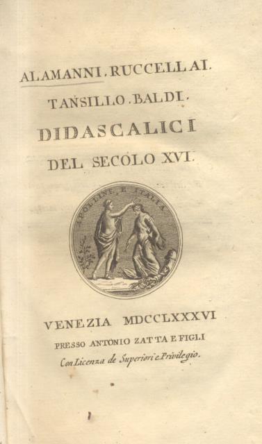 ALAMANNI, RUCELLAI, TANSILLO, BALDI, DIDASCALICI DEL SECOLO XVI