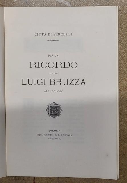 PER UN RICORDO AL PADRE LUIGI BRUZZA ARCHEOLOGO