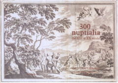 Nuptialia dal XVI al XX secolo